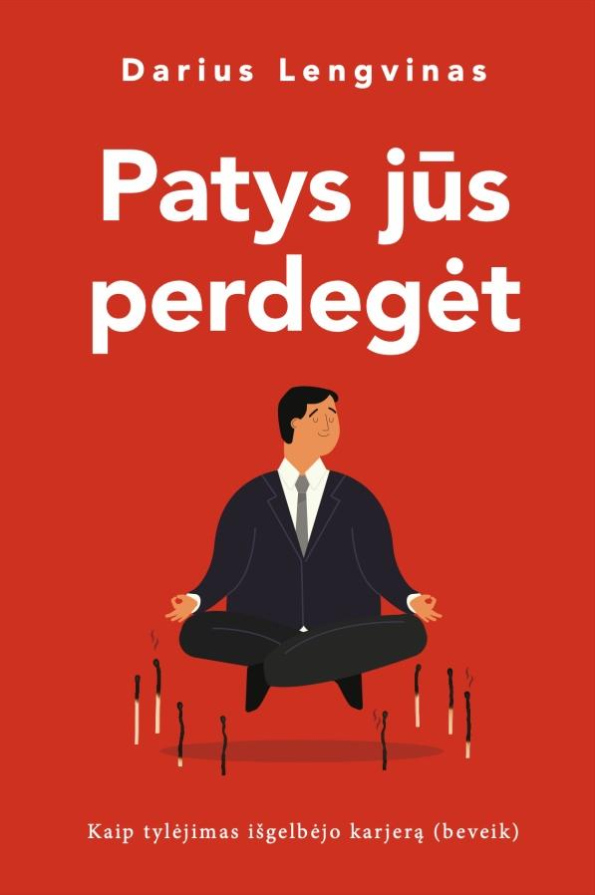 Patys jūs perdegėt