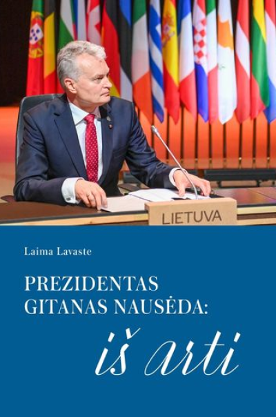 Prezidentas Gitanas Nausėda: iš arti