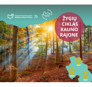 Žygių ciklas Kauno rajono ir bibliotekos 70-mečiui pažymėti