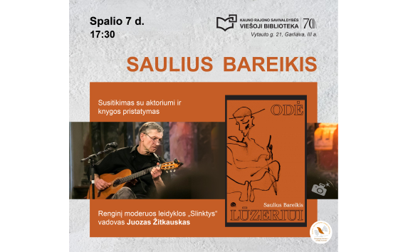 Susitikimas su aktoriumi Sauliumi Bareikiu ir knygos pristatymas