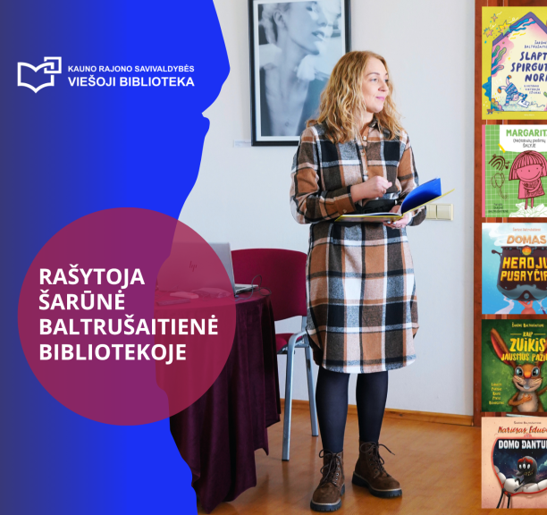 Skaitymo džiaugsmas Kauno rajone: rašytojos Šarūnės Baltrušaitienės susitikimai su jaunaisiais skaitytojais